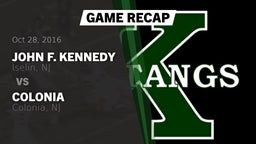 Recap: John F. Kennedy  vs. Colonia  2016