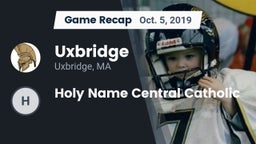 Recap: Uxbridge  vs. Holy Name Central Catholic 2019