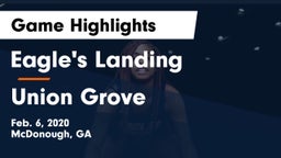 Eagle's Landing  vs Union Grove  Game Highlights - Feb. 6, 2020