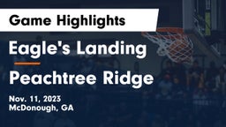 Eagle's Landing  vs Peachtree Ridge  Game Highlights - Nov. 11, 2023