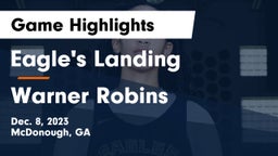 Eagle's Landing  vs Warner Robins   Game Highlights - Dec. 8, 2023