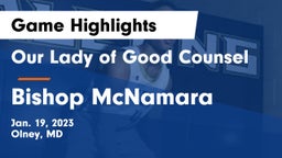 Our Lady of Good Counsel  vs Bishop McNamara  Game Highlights - Jan. 19, 2023