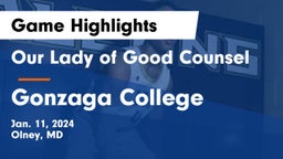 Our Lady of Good Counsel  vs Gonzaga College  Game Highlights - Jan. 11, 2024