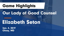 Our Lady of Good Counsel  vs Elizabeth Seton  Game Highlights - Jan. 4, 2019