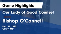 Our Lady of Good Counsel  vs Bishop O'Connell  Game Highlights - Feb. 18, 2020