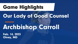 Our Lady of Good Counsel  vs Archbishop Carroll  Game Highlights - Feb. 14, 2023