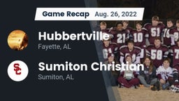Recap: Hubbertville  vs. Sumiton Christian  2022