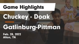 Chuckey - Doak  vs Gatlinburg-Pittman  Game Highlights - Feb. 28, 2022