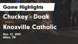 Chuckey - Doak  vs Knoxville Catholic  Game Highlights - Dec. 27, 2022