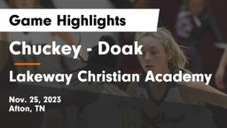 Chuckey - Doak  vs Lakeway Christian Academy Game Highlights - Nov. 25, 2023