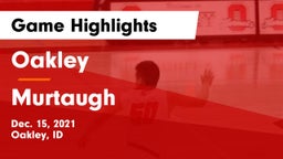 Oakley  vs Murtaugh  Game Highlights - Dec. 15, 2021