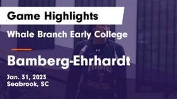 Whale Branch Early College  vs Bamberg-Ehrhardt  Game Highlights - Jan. 31, 2023