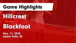 Hillcrest  vs Blackfoot  Game Highlights - Dec. 11, 2018