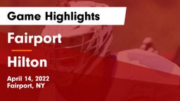 Fairport  vs Hilton  Game Highlights - April 14, 2022