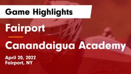 Fairport  vs Canandaigua Academy  Game Highlights - April 20, 2022