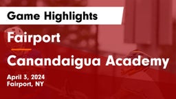 Fairport  vs Canandaigua Academy  Game Highlights - April 3, 2024