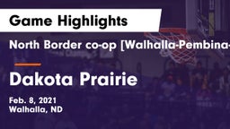 North Border co-op [Walhalla-Pembina-Neche]  vs Dakota Prairie  Game Highlights - Feb. 8, 2021