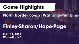 North Border co-op [Walhalla-Pembina-Neche]  vs Finley-Sharon/Hope-Page  Game Highlights - Feb. 19, 2021