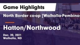 North Border co-op [Walhalla-Pembina-Neche]  vs Hatton/Northwood  Game Highlights - Dec. 20, 2021