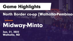 North Border co-op [Walhalla-Pembina-Neche]  vs Midway-Minto  Game Highlights - Jan. 21, 2022