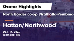 North Border co-op [Walhalla-Pembina-Neche]  vs Hatton/Northwood  Game Highlights - Dec. 14, 2023