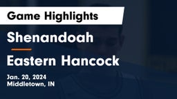 Shenandoah  vs Eastern Hancock  Game Highlights - Jan. 20, 2024