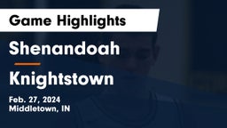 Shenandoah  vs Knightstown  Game Highlights - Feb. 27, 2024