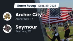 Recap: Archer City  vs. Seymour  2023
