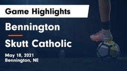 Bennington  vs Skutt Catholic  Game Highlights - May 18, 2021