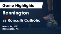 Bennington  vs vs Roncalli Catholic  Game Highlights - March 26, 2022