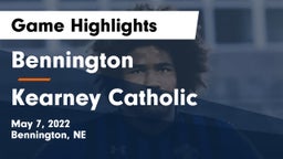 Bennington  vs Kearney Catholic  Game Highlights - May 7, 2022