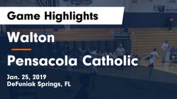 Walton  vs Pensacola Catholic  Game Highlights - Jan. 25, 2019