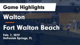 Walton  vs Fort Walton Beach  Game Highlights - Feb. 7, 2019
