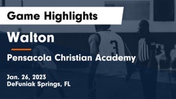 Walton  vs Pensacola Christian Academy Game Highlights - Jan. 26, 2023