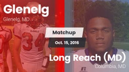 Matchup: Glenelg vs. Long Reach  (MD) 2016