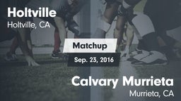 Matchup: Holtville vs. Calvary Murrieta  2016