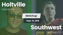 Matchup: Holtville vs. Southwest  2018