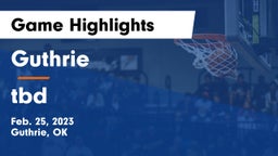 Guthrie  vs tbd Game Highlights - Feb. 25, 2023