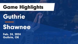 Guthrie  vs Shawnee  Game Highlights - Feb. 24, 2024