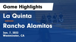 La Quinta  vs Rancho Alamitos  Game Highlights - Jan. 7, 2022
