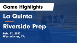 La Quinta  vs Riverside Prep  Game Highlights - Feb. 22, 2022