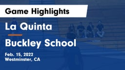 La Quinta  vs Buckley School Game Highlights - Feb. 15, 2022