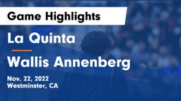 La Quinta  vs Wallis Annenberg Game Highlights - Nov. 22, 2022
