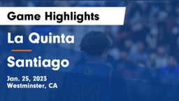 La Quinta  vs Santiago  Game Highlights - Jan. 25, 2023