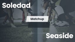 Matchup: Soledad vs. Seaside  2016