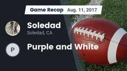 Recap: Soledad  vs. Purple and White 2017