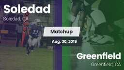 Matchup: Soledad vs. Greenfield  2019