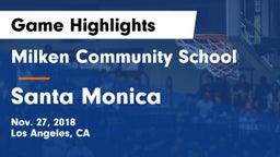 Milken Community School vs Santa Monica  Game Highlights - Nov. 27, 2018