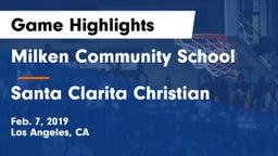 Milken Community School vs Santa Clarita Christian  Game Highlights - Feb. 7, 2019