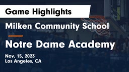 Milken Community School vs Notre Dame Academy Game Highlights - Nov. 15, 2023